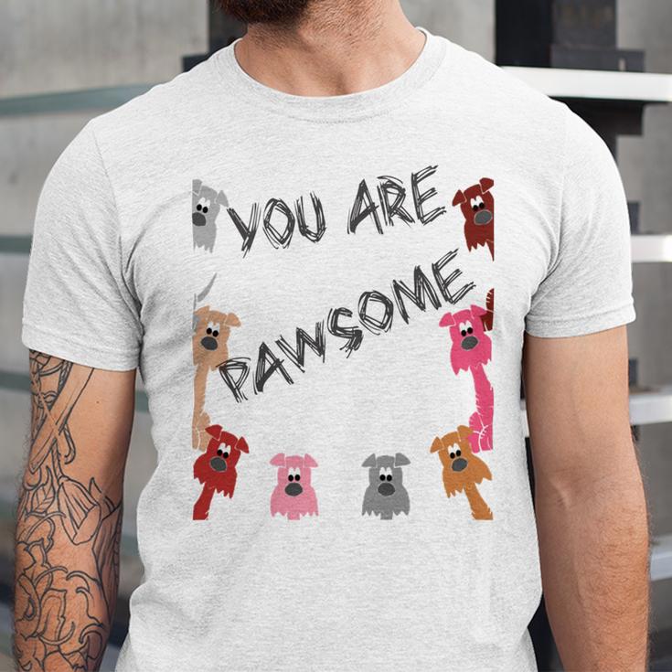 Official You Are Pawsome Unisex Jersey Short Sleeve Crewneck Tshirt