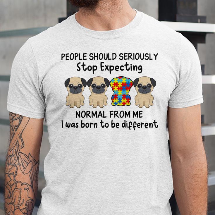 People Should Seriously Stop Expecting Shirt Pug Lovers Autism Awareness Month Shirts Unisex Jersey Short Sleeve Crewneck Tshirt