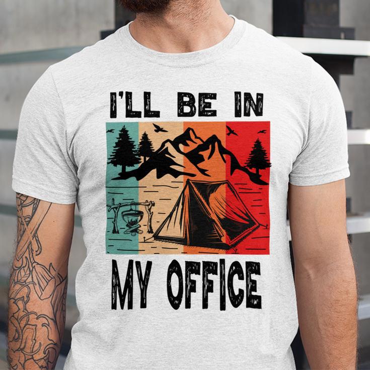 Premium Ill Be In My Office - Camping Unisex Jersey Short Sleeve Crewneck Tshirt