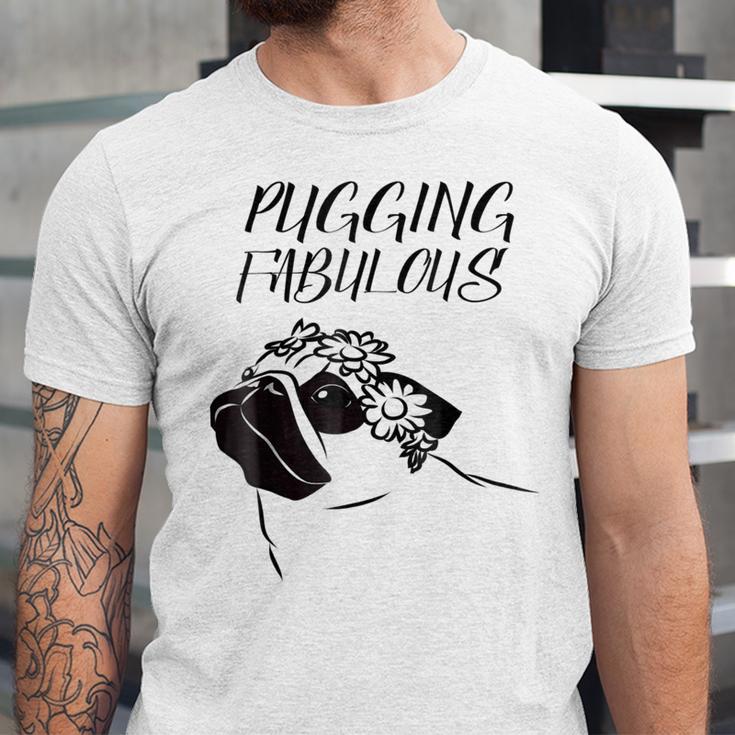 Pugging Fabulous Pug Lovers Unisex Jersey Short Sleeve Crewneck Tshirt