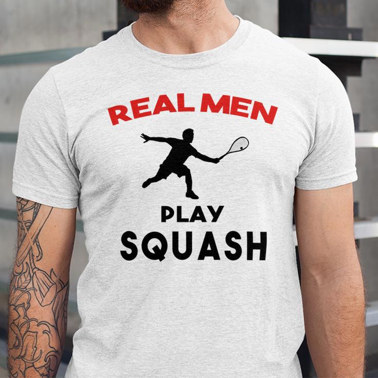 Squash Men Sport Awesome Idea Real Men Play Squash Unisex Jersey Short Sleeve Crewneck Tshirt