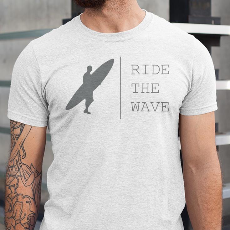 Surfing Funny Quote Ride The Wave Surfer Ocean Lover Unisex Jersey Short Sleeve Crewneck Tshirt