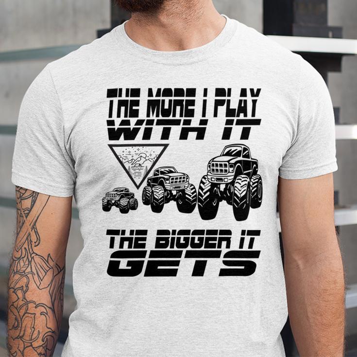 The More I Play With It The Bigger It Gets Play Big Unisex Jersey Short Sleeve Crewneck Tshirt