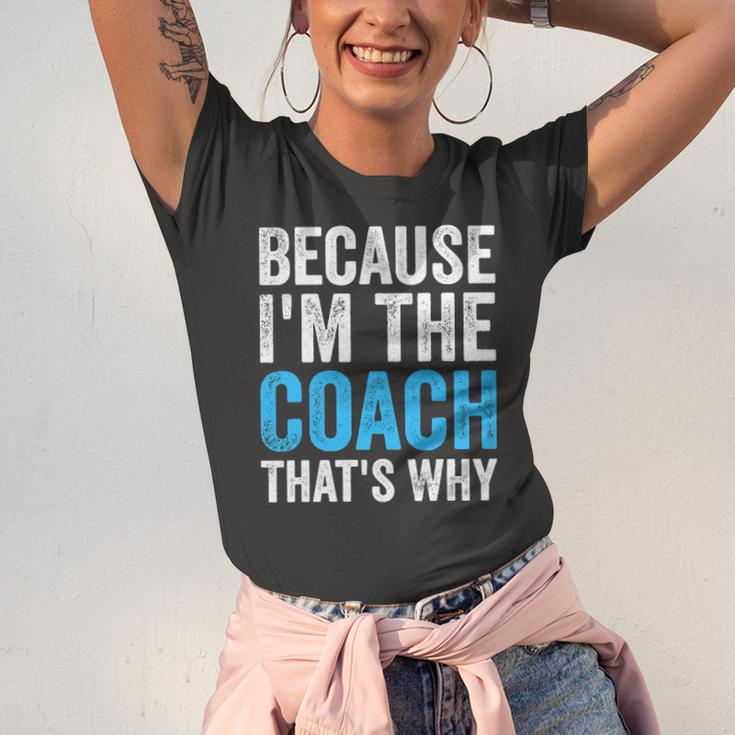 Because Im The Coach Thats Why Jersey T-Shirt