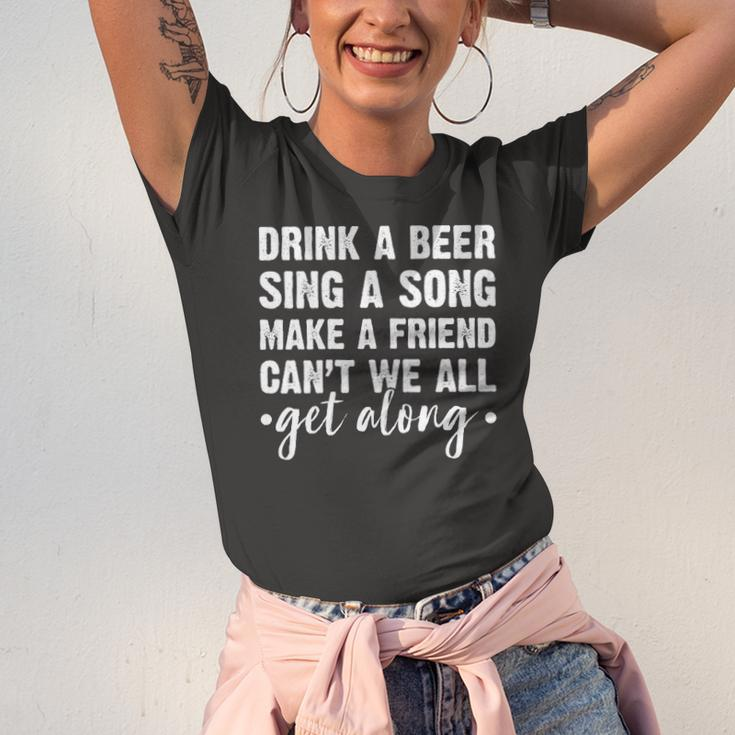 Drink A Beer Sing A Song Make A Friend We Get Along Jersey T-Shirt
