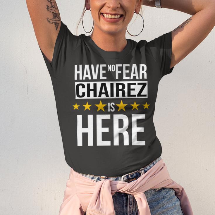 Have No Fear Chairez Is Here Name Unisex Jersey Short Sleeve Crewneck Tshirt