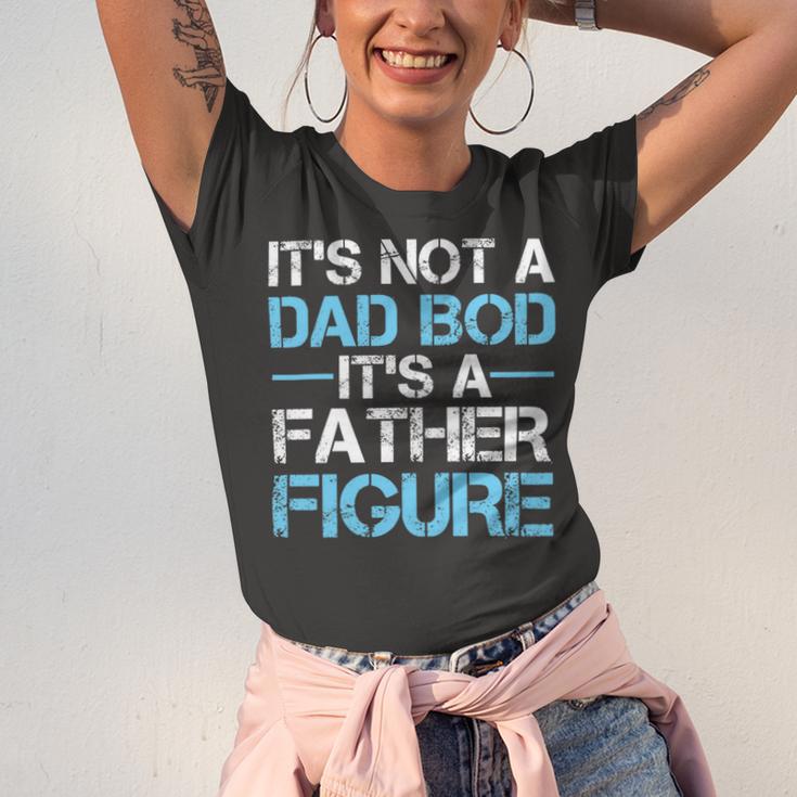 Its Not A Dad Bod Its A Father Figure Fathers Day Unisex Jersey Short Sleeve Crewneck Tshirt