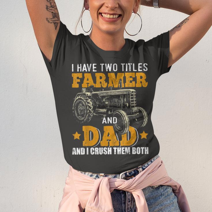 Mens I Have Two Titles Farmer Dad Fathers Day Tractor Farmer Gift V3 Unisex Jersey Short Sleeve Crewneck Tshirt