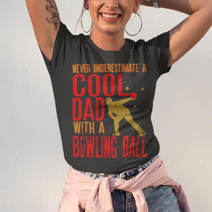 Never Underestimate A Cool Dad With A Ballfunny744 Bowling Bowler Unisex Jersey Short Sleeve Crewneck Tshirt