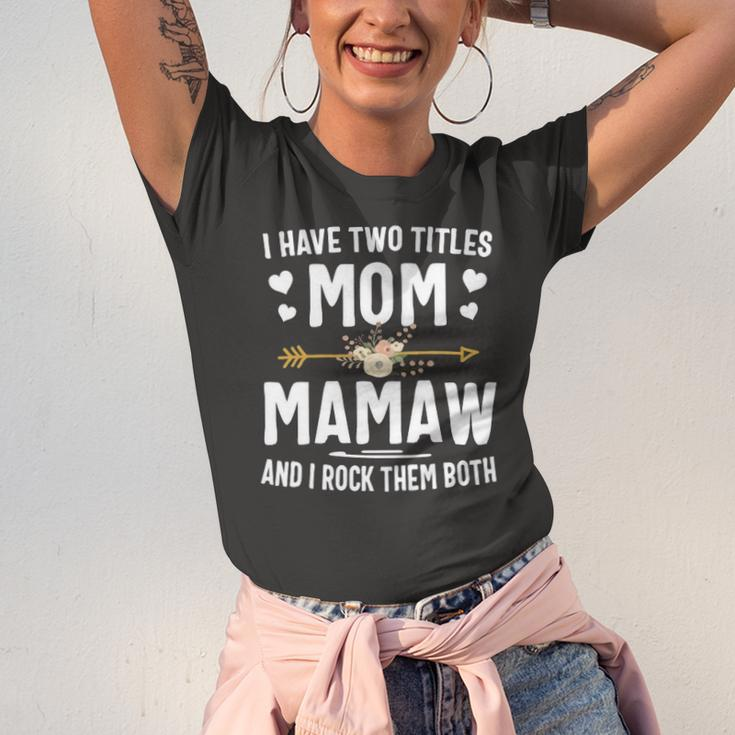 I Have Two Titles Mom And Mamaw Jersey T-Shirt