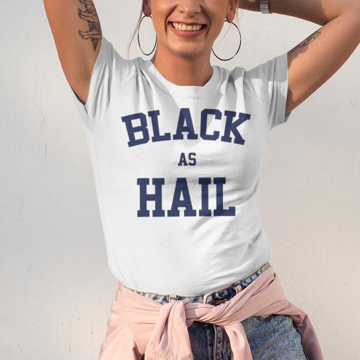 Black As Hail Funny Unisex Jersey Short Sleeve Crewneck Tshirt