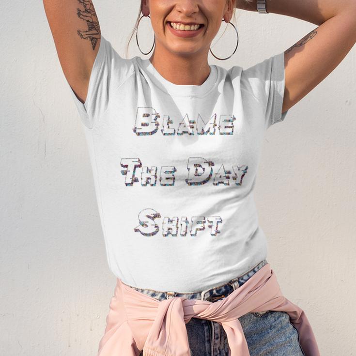 Blame The Day ShiftShirt For Night Shifters Unisex Jersey Short Sleeve Crewneck Tshirt