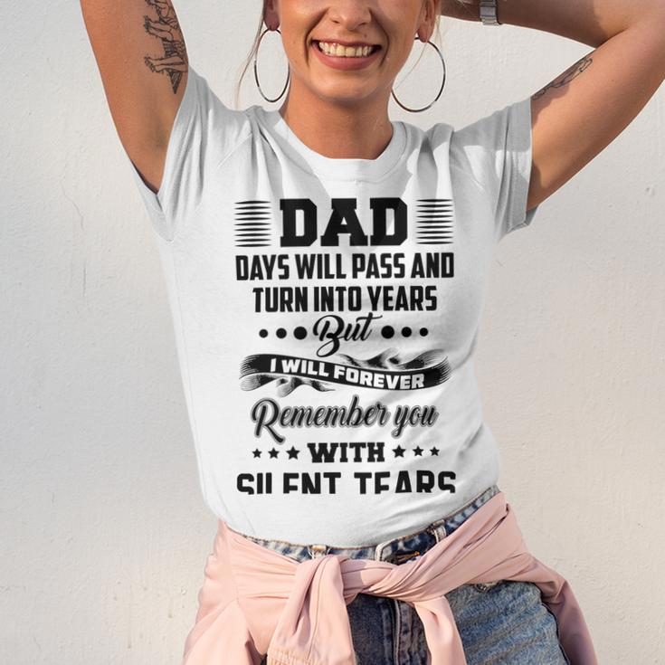 Dad Days Will Pass And Turn Into Years But I Will Forever Remember You With Silent Tears Unisex Jersey Short Sleeve Crewneck Tshirt