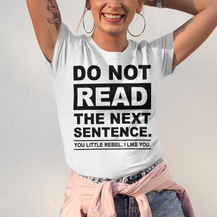 Do Not Read The Next Sentence You Little Rebel I Like You Funny Saying Unisex Jersey Short Sleeve Crewneck Tshirt