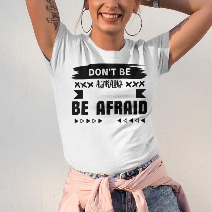 Dont Be Afraid To Fail Be Afraid Not To Try Unisex Jersey Short Sleeve Crewneck Tshirt