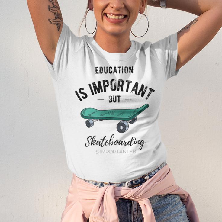 Education Is Important But Skateboarding Is Importanter Black Text Unisex Jersey Short Sleeve Crewneck Tshirt