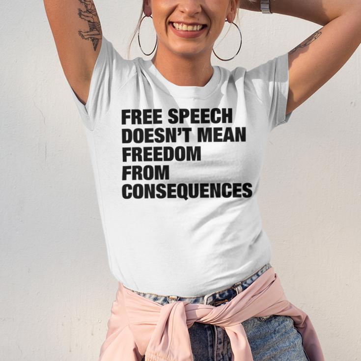 Free Speech Doesnt Mean Freedom From Consequences V4 Unisex Jersey Short Sleeve Crewneck Tshirt