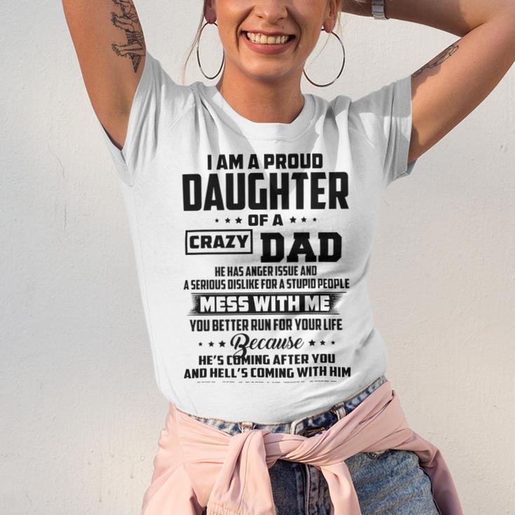 I Am A Proud Daughter Of A Crazy Dad He Has Anger Issue And A Serious Dislike For A Stupid People V2 Unisex Jersey Short Sleeve Crewneck Tshirt