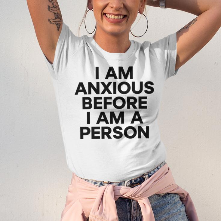 I Am Anxious Before I Am A Person V2 Unisex Jersey Short Sleeve Crewneck Tshirt