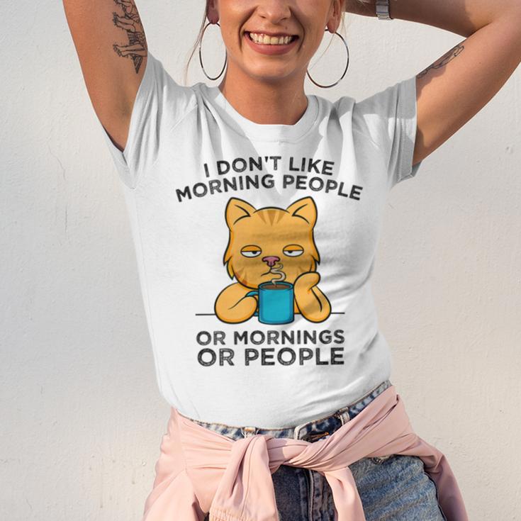 I Dont Like Morning People Or Mornings Or People V2 Unisex Jersey Short Sleeve Crewneck Tshirt