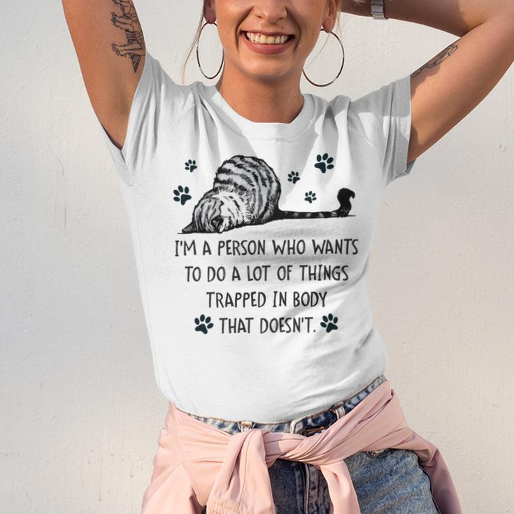 Im A Person Who Wants To Do A Lot Of Things Trapped In Body That Doesnt Unisex Jersey Short Sleeve Crewneck Tshirt