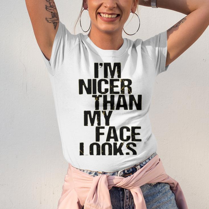 Im Nicer Than My Face Looks 257 Shirt Unisex Jersey Short Sleeve Crewneck Tshirt