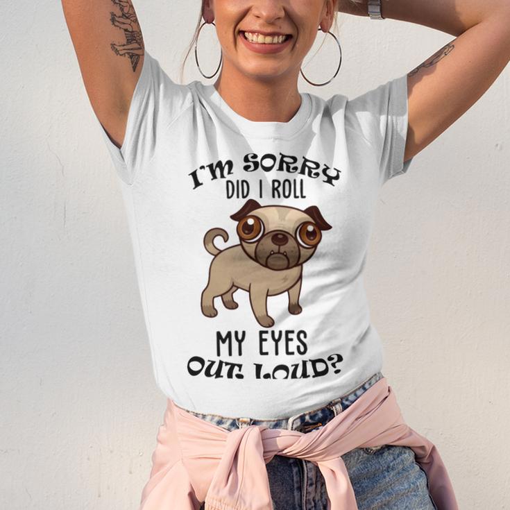 Im Sorry Did I Roll My Eyes Out Loud 735 Shirt Unisex Jersey Short Sleeve Crewneck Tshirt