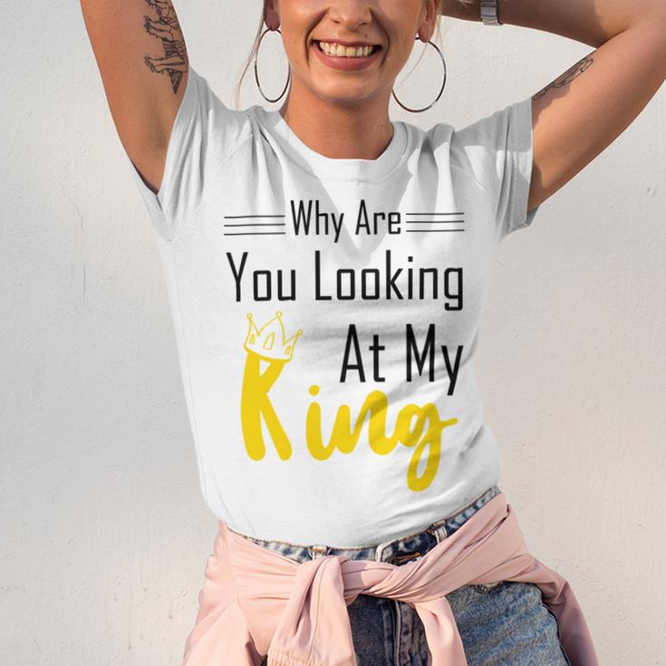 Official Why Are You Looking At My King - Idea For Husband And Boyfriend Unisex Jersey Short Sleeve Crewneck Tshirt