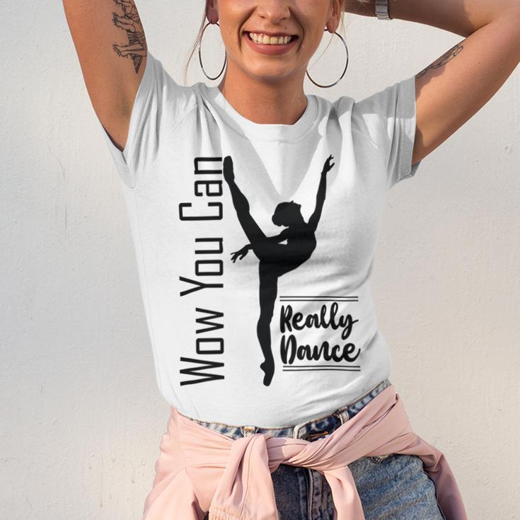 Official Wow You Can Really Dance - Dance Lover Idea Unisex Jersey Short Sleeve Crewneck Tshirt