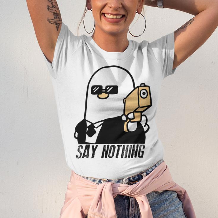 Say Nothing Unisex Jersey Short Sleeve Crewneck Tshirt