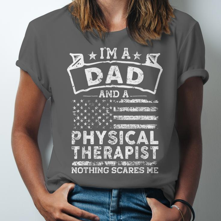 Im A Dad And Physical Therapist Fathers Day & 4Th Of July Unisex Jersey Short Sleeve Crewneck Tshirt