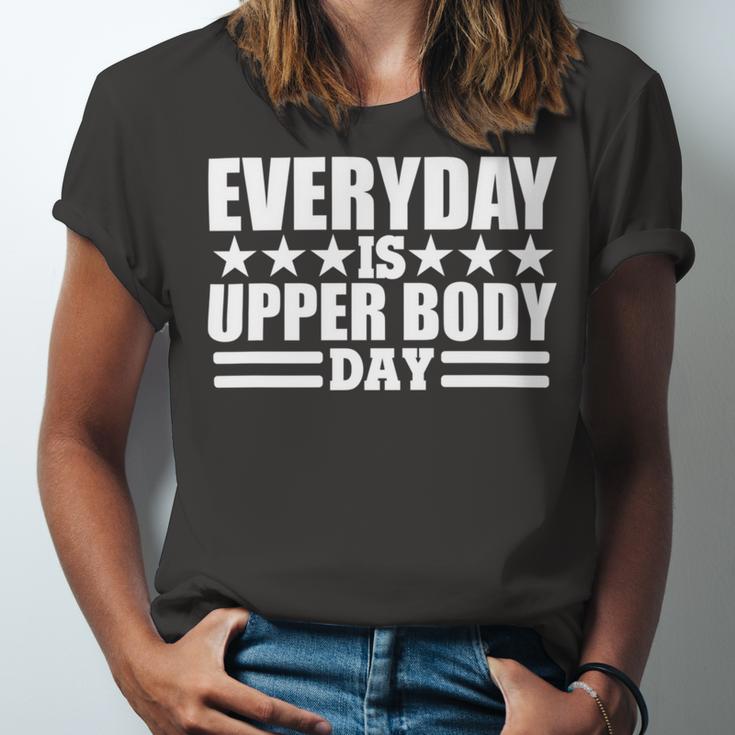 Every Day Is Upper Body Day Unisex Jersey Short Sleeve Crewneck Tshirt