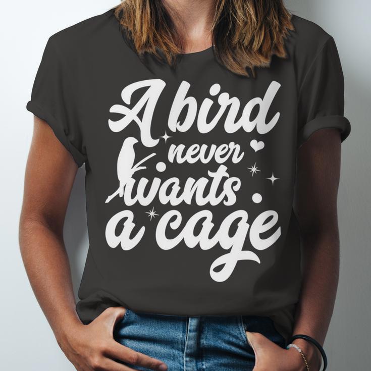 Funny Animal Bird A Bird Never Wants A Cage Lover Bird Unisex Jersey Short Sleeve Crewneck Tshirt