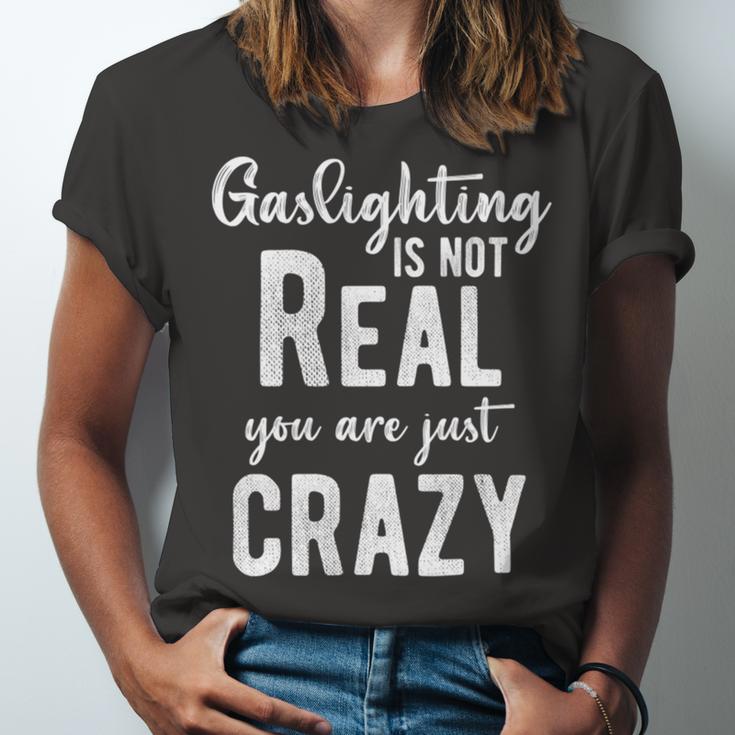 Gaslighting Is Not Real Youre Just Crazy Funny Vintage Unisex Jersey Short Sleeve Crewneck Tshirt