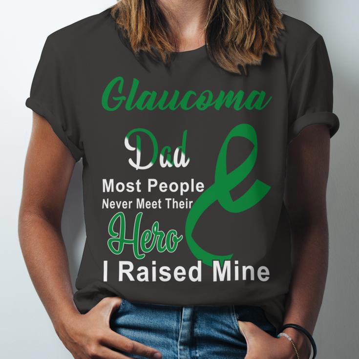 Glaucoma Dad Most People Never Meet Their Hero I Raised Mine Green Ribbon Glaucoma Glaucoma Awareness Unisex Jersey Short Sleeve Crewneck Tshirt