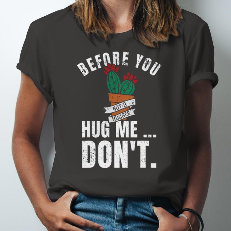 Before You Hug Me Dont Not A Hugger Cactus Jersey T-Shirt