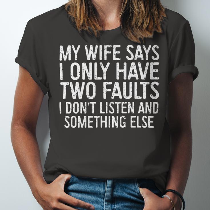 Mens My Wife Says I Only Have Two Faults 370 Trending Shirt Unisex Jersey Short Sleeve Crewneck Tshirt