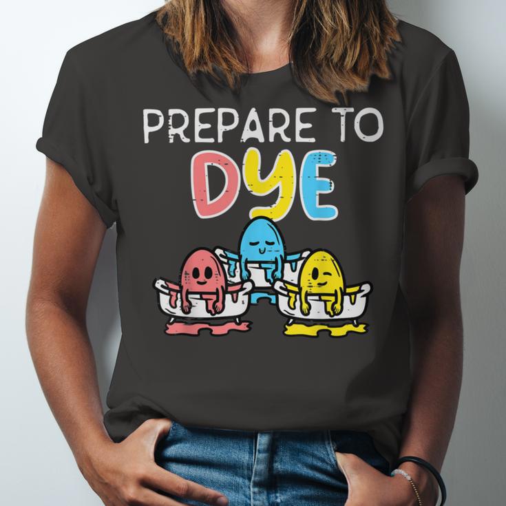 Prepare To Dye Unisex Jersey Short Sleeve Crewneck Tshirt