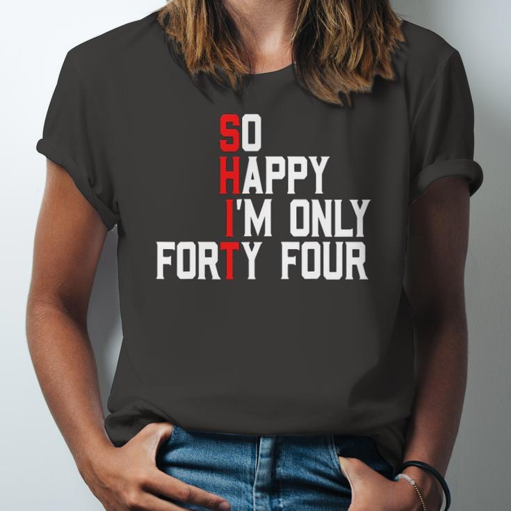 So Happy Im Forty Four 44 Years Old 44Th Birthday Jersey T-Shirt