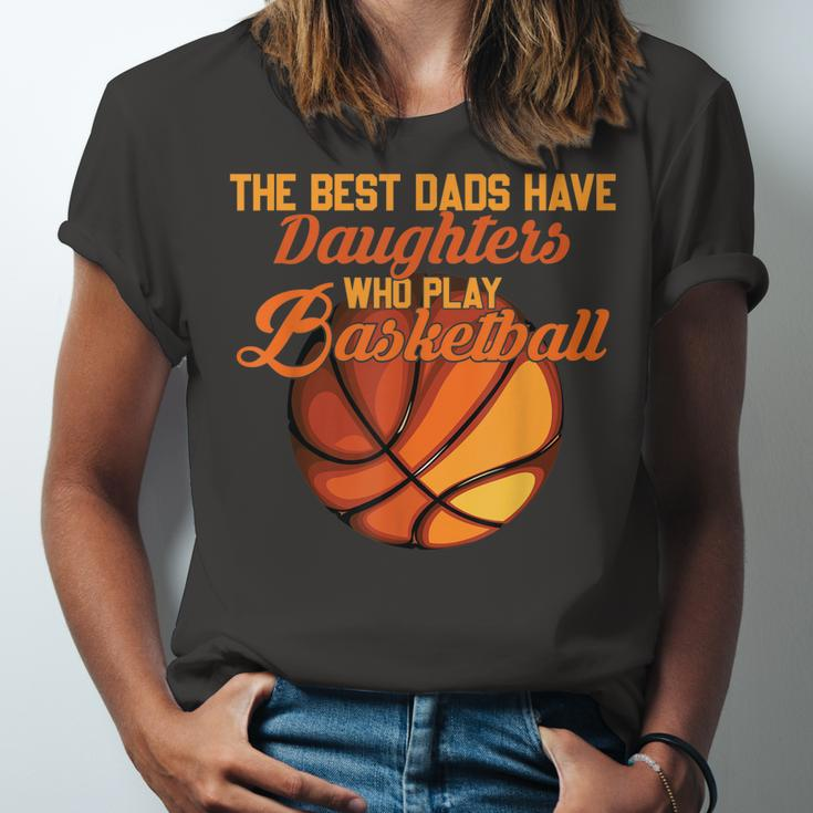 The Best Dads Have Daughters Who Play Basketball Fathers Day Unisex Jersey Short Sleeve Crewneck Tshirt