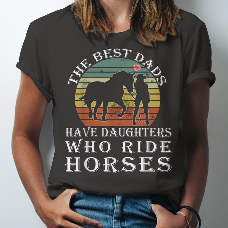The Best Dads Have Daughters Who Ride Horses Fathers Day Unisex Jersey Short Sleeve Crewneck Tshirt