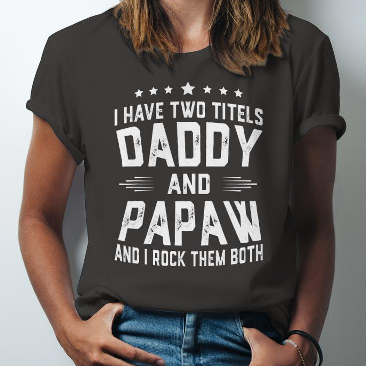 I Have Two Titles Daddy And Papaw I Rock Them Both Jersey T-Shirt