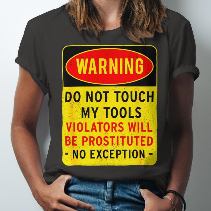 Warning Do Not Touch My Tools 197 Shirt Unisex Jersey Short Sleeve Crewneck Tshirt