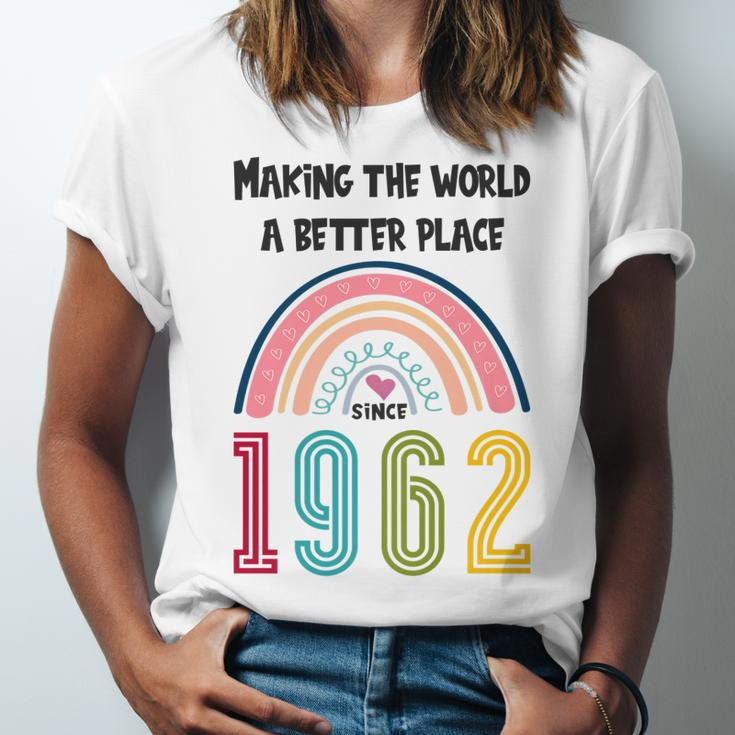 60 Birthday Making The World A Better Place Since 1962 Unisex Jersey Short Sleeve Crewneck Tshirt