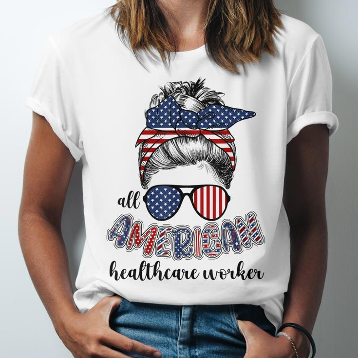 All American Healthcare Worker Nurse 4Th Of July Messy Bun Unisex Jersey Short Sleeve Crewneck Tshirt