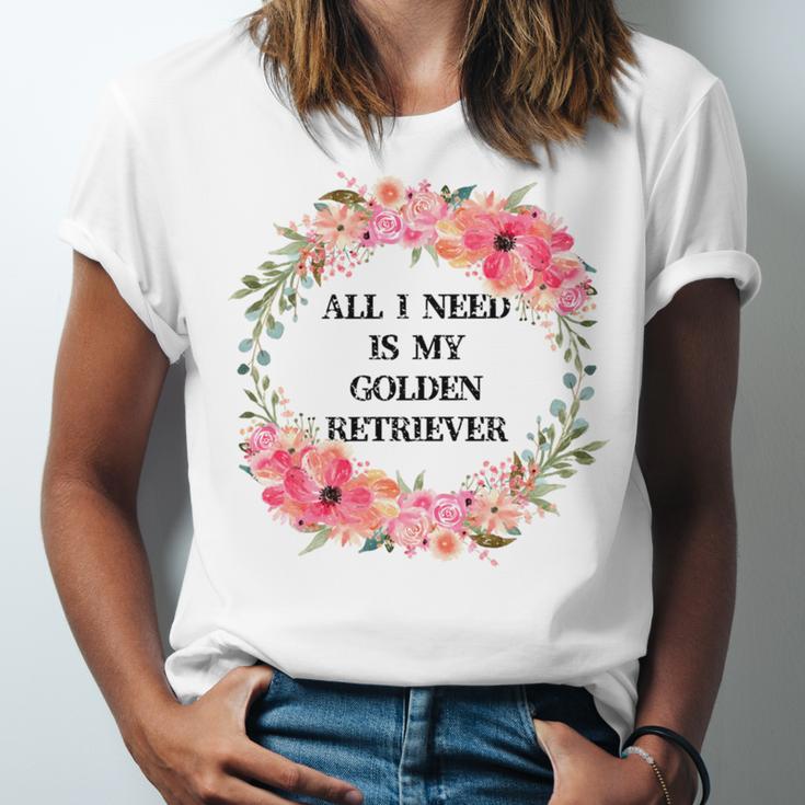 All I Need Is My Golden Retriever Unisex Jersey Short Sleeve Crewneck Tshirt