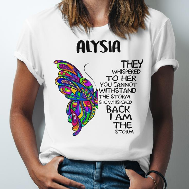 Alysia Name Gift Alysia I Am The Storm Unisex Jersey Short Sleeve Crewneck Tshirt