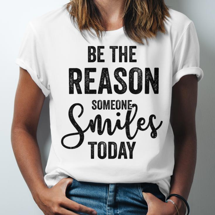 Be The Reason Someone Smiles Today Inspirational Saying Unisex Jersey Short Sleeve Crewneck Tshirt