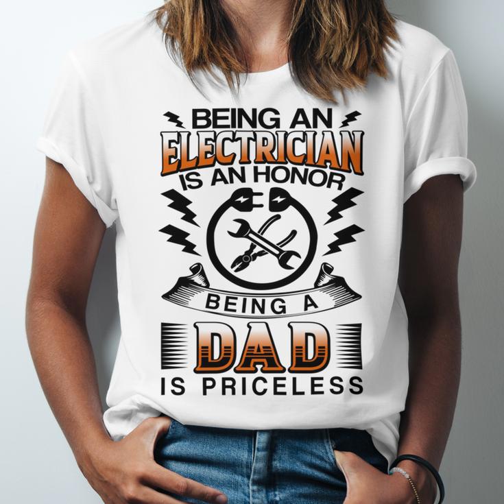 Being An Electrician Is An Honor Being A Dad Is Priceless Unisex Jersey Short Sleeve Crewneck Tshirt