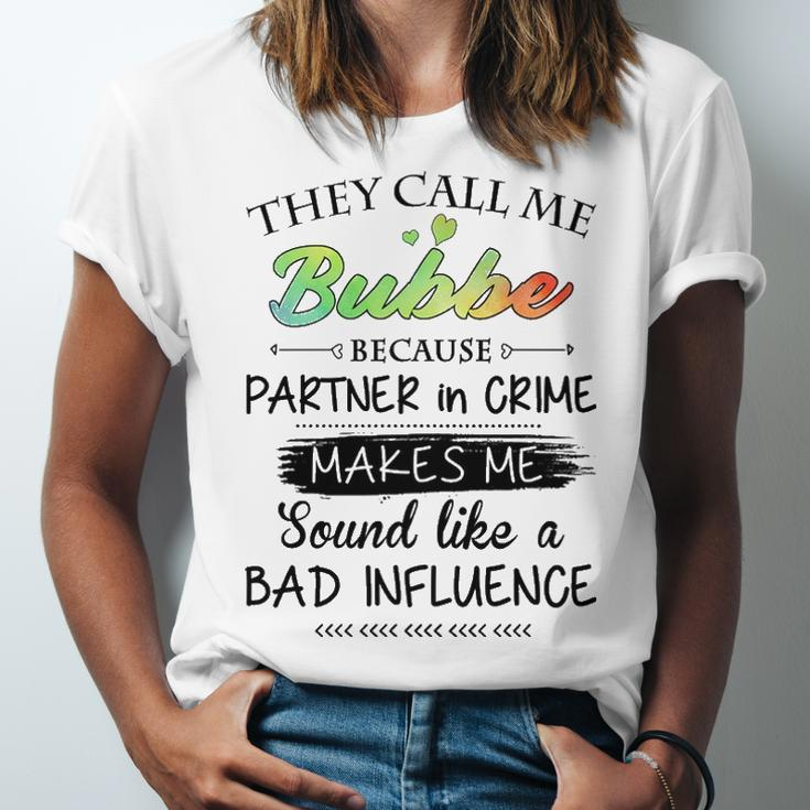 Bubbe Grandma Gift They Call Me Bubbe Because Partner In Crime Unisex Jersey Short Sleeve Crewneck Tshirt